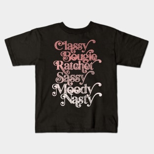 Classy Bougie Ratchet Sassy Moody Nasty Kids T-Shirt